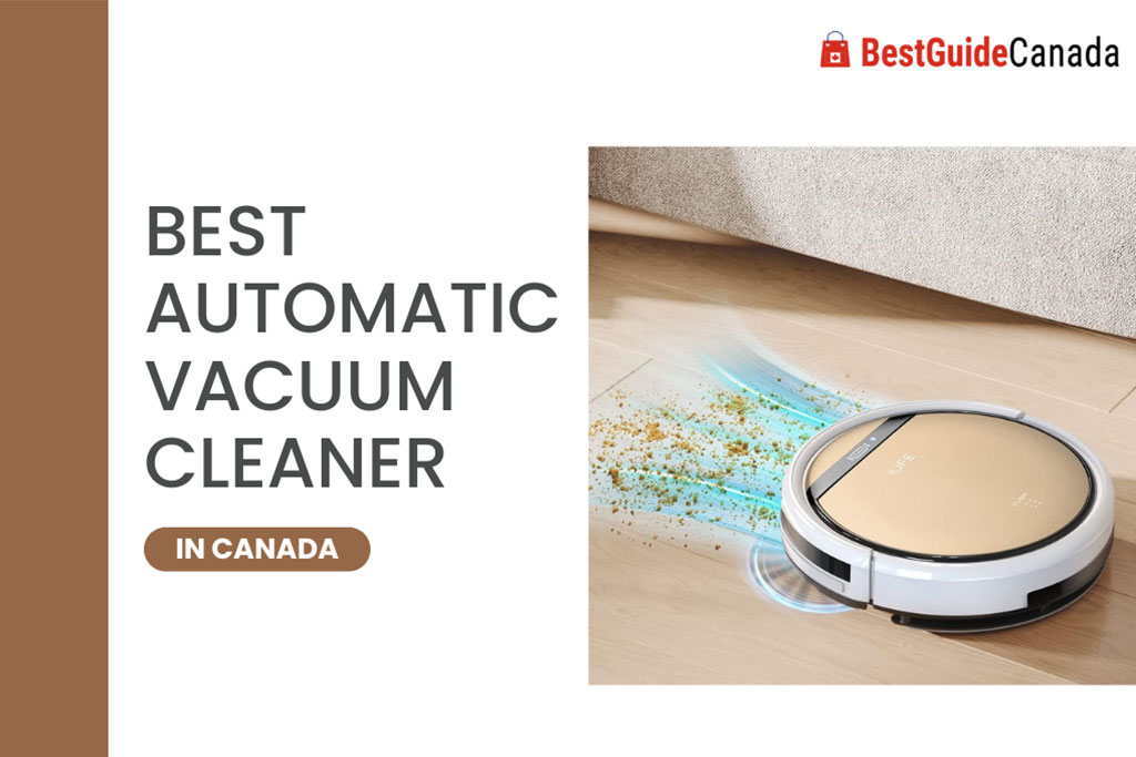 8 Best Automatic Vacuum Cleaner in Canada 2024: Top Brands