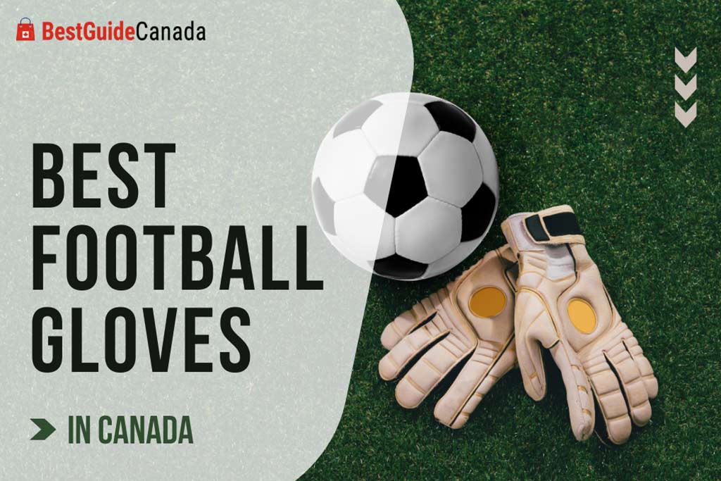 10 Best Football Gloves in Canada 2024: Top Brands