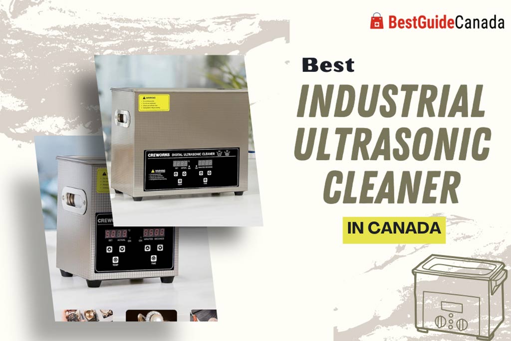 10 Best Industrial Ultrasonic Cleaner in Canada 2024