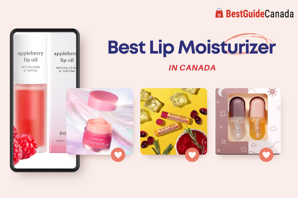 10 Best Lip Moisturizer in Canada 2024: Top Brands