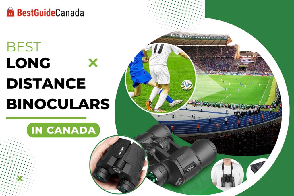 10 Best Long-Distance Binoculars in Canada 2024