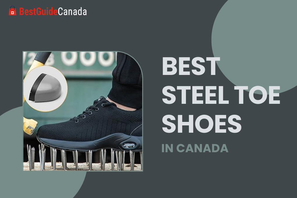 10 Best Steel Toe Shoes in Canada 2024: Top Brands