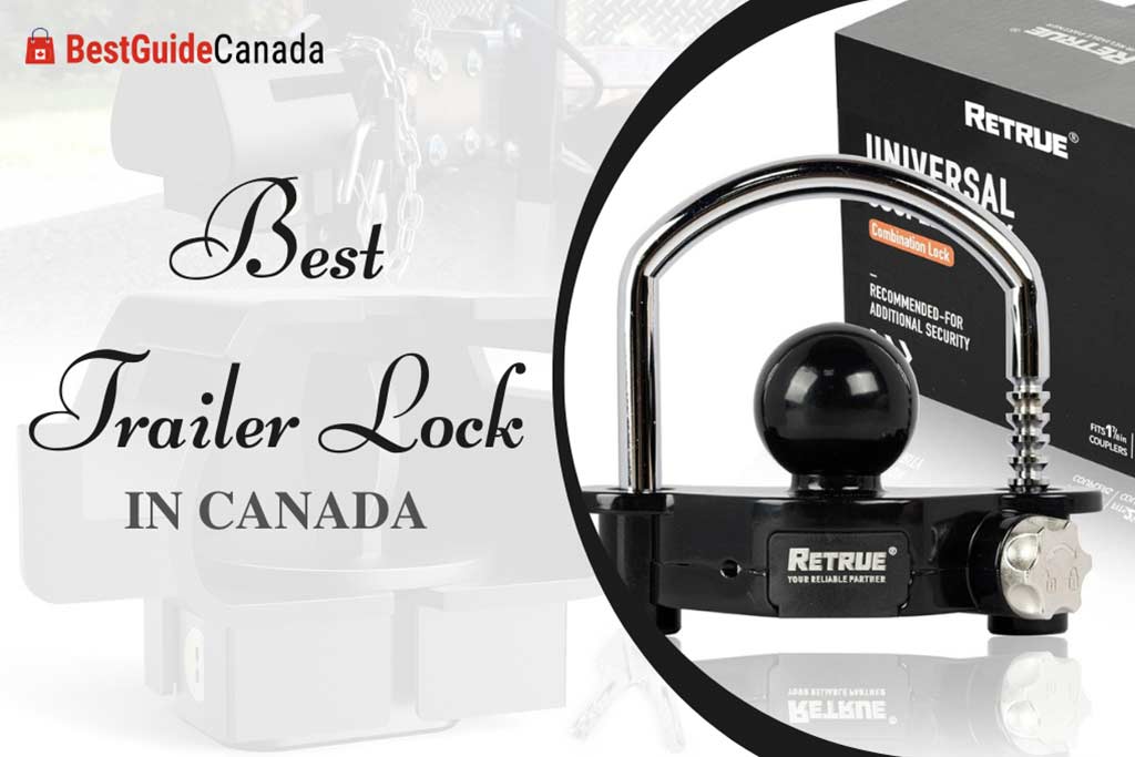 10 Best Trailer Lock in Canada 2024: Top Brands